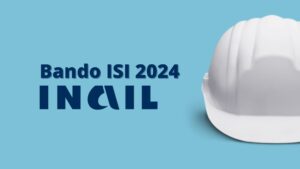 Bando ISI 2024: INAIL stanzia €600 milioni per la sicurezza sul lavoro